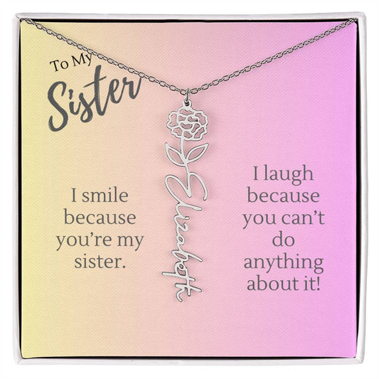 Sister you can't do anything about it flower name necklace.